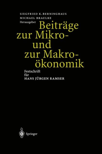 Michael Braulke, Siegfried K. Berninghaus - Beiträge zur Mikro- und zur Makroökonomik, E-bok