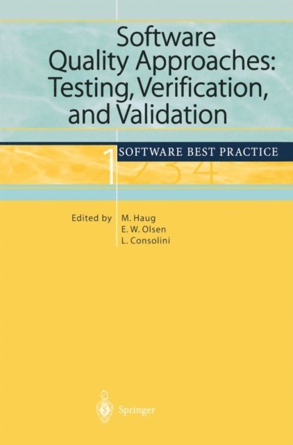 Luisa Consolini, Eric W. Olsen, Michael Haug - Software Quality Approaches: Testing, Verification, and Validation, E-bok