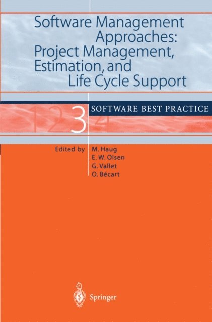 Olivier Becart, Gilles Vallet, Eric W. Olsen, Michael Haug - Software Management Approaches: Project Management, Estimation, and Life Cycle Support, E-bok
