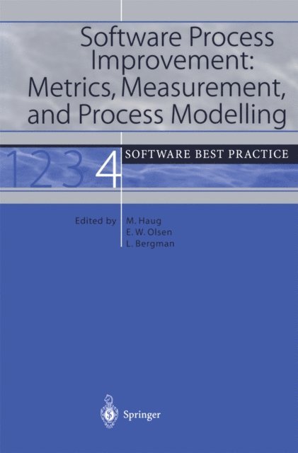 Lars Bergman, Eric W. Olsen, Michael Haug - Software Process Improvement: Metrics, Measurement, and Process Modelling, E-bok