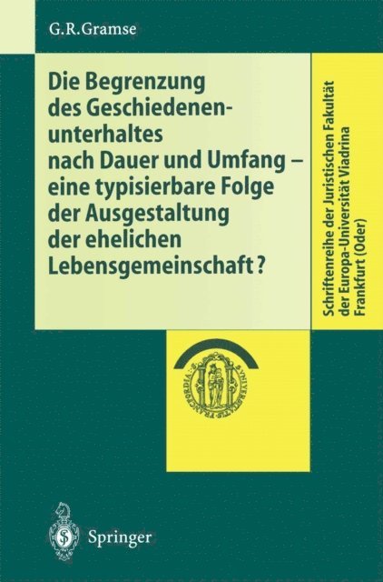 Gerold R. Gramse - Die Begrenzung des Geschiedenenunterhaltes nach Dauer und Umfang, E-bok