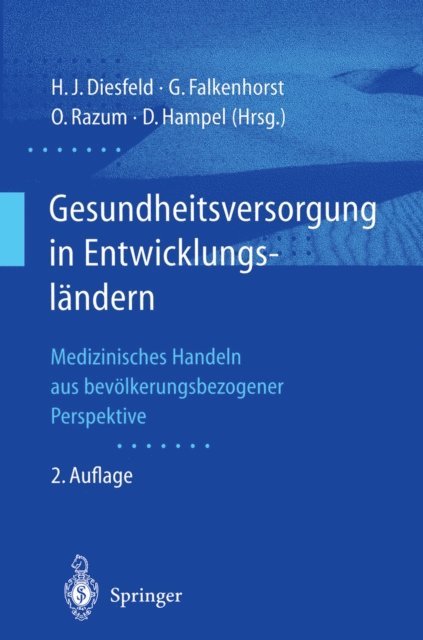 Dieter Hampel, Oliver Razum, Gerd Falkenhorst, Hans-Jochen Diesfeld - Gesundheitsversorgung in Entwicklungsländern, E-bok