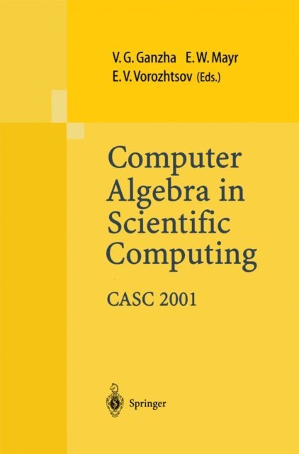 Evgenii V. Vorozhtsov, Ernst W. Mayr, Viktor G. Ganzha - Computer Algebra in Scientific Computing CASC 2001, E-bok