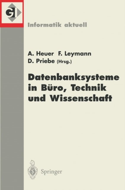Denny Priebe, Frank Leymann, Andreas Heuer - Datenbanksysteme in Büro, Technik und Wissenschaft, E-bok