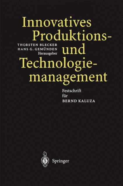 Hans G. Gemunden, Thorsten Blecker - Innovatives Produktions-und Technologiemanagement, E-bok