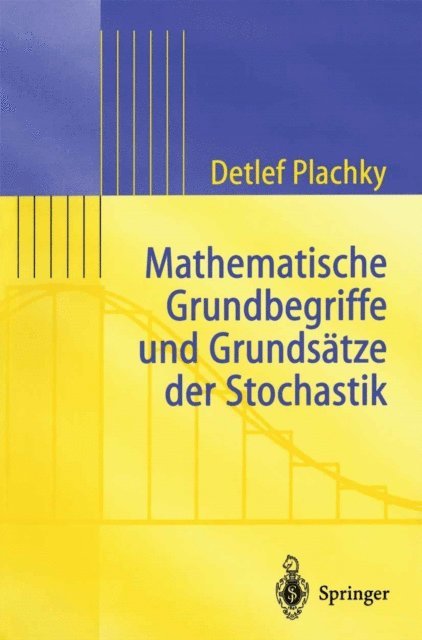 Detlef Plachky - Mathematische Grundbegriffe und Grundsätze der Stochastik, E-bok