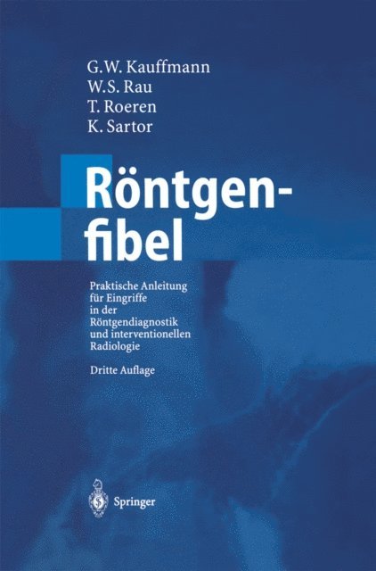 K. Sartor, T. Roeren, W.S. Rau, G.W. Kauffmann - Röntgenfibel, E-bok