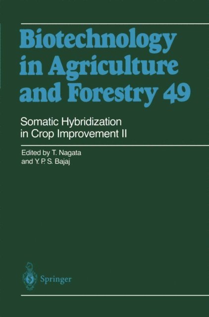 Y.P.S. Bajaj, Toshiyuki Nagata - Somatic Hybridization in Crop Improvement II, E-bok