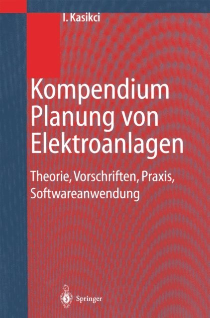Ismail Kasikci - Kompendium Planung von Elektroanlagen, E-bok