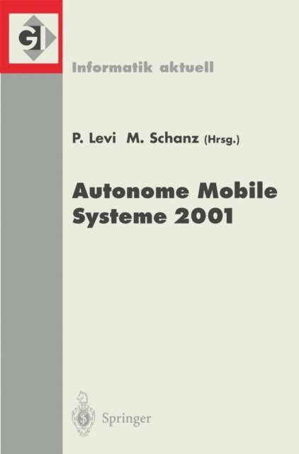 Michael Schanz, Paul Levi - Autonome Mobile Systeme 2001, E-bok
