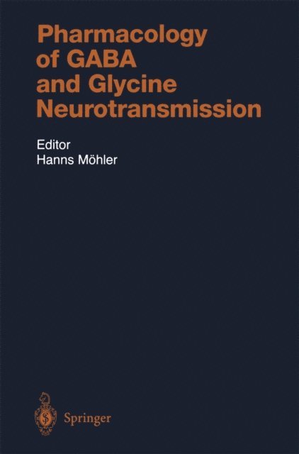Hanns Mohler - Pharmacology of GABA and Glycine Neurotransmission, E-bok