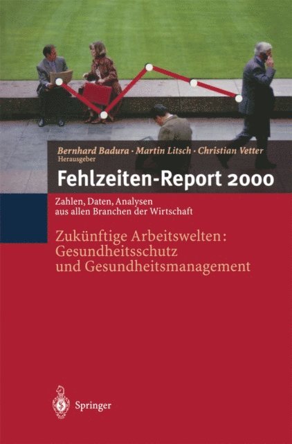 Christian Vetter, Martin Litsch, Bernhard Badura - Fehlzeiten-Report 2000, E-bok