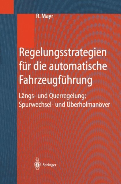 Robert Mayr - Regelungsstrategien für die automatische Fahrzeugführung, E-bok