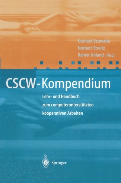 Rainer Unland, Norbert Streitz, Gerhard Schwabe - CSCW-Kompendium, E-bok