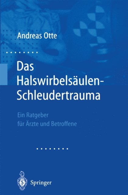 Andreas Otte - Das Halswirbelsäulen-Schleudertrauma, E-bok