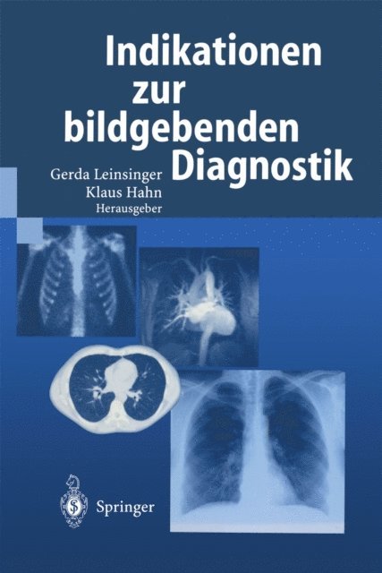 Klaus Hahn, Gerda Leinsinger - Indikationen zur bildgebenden Diagnostik, E-bok