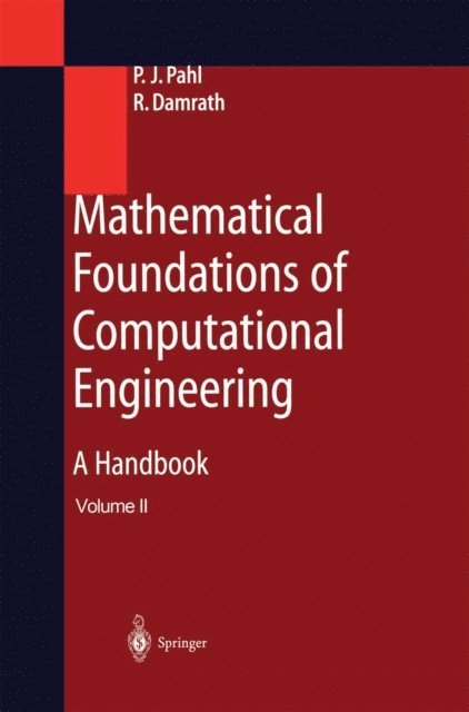 Rudolf Damrath, Peter J. Pahl - Mathematical Foundations of Computational Engineering, E-bok