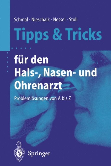 Wolfgang Stoll, Eckhard Nessel, Mathias Nieschalk, Frank Schmal - Tipps und Tricks für den Hals-, Nasen- und Ohrenarzt, E-bok