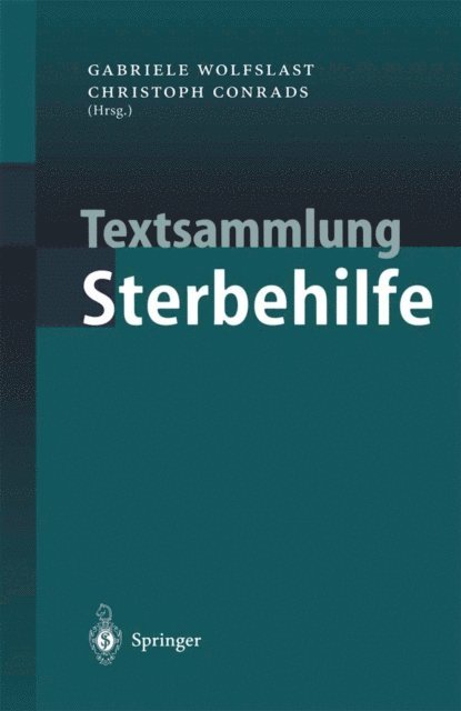 Christoph Conrads, Gabriele Wolfslast - Textsammlung Sterbehilfe, E-bok