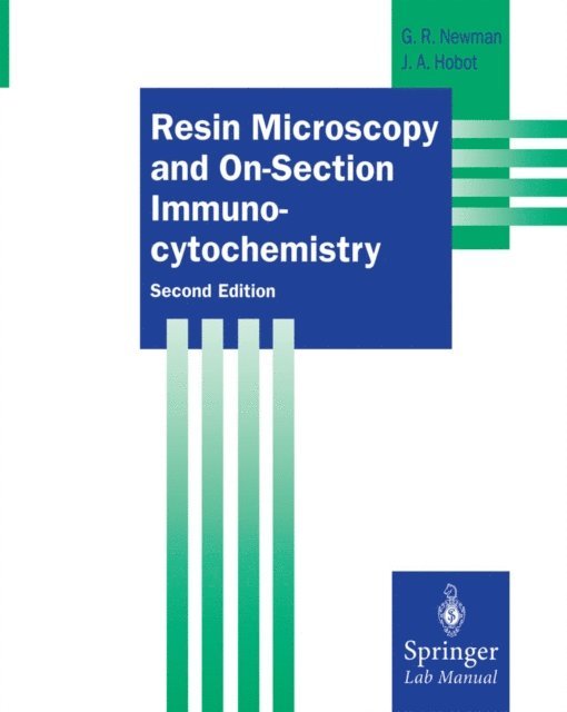 Jan A. Hobot, Geoffrey R. Newman - Resin Microscopy and On-Section Immunocytochemistry, E-bok
