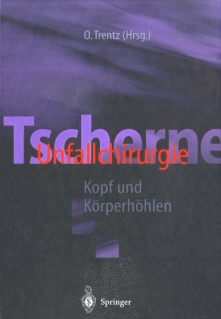 O. Trentz - Tscherne Unfallchirurgie, E-bok