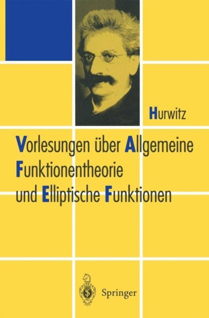 Adolf Hurwitz - Vorlesungen über Allgemeine Funktionen-theorie und Elliptische Funktionen, E-bok