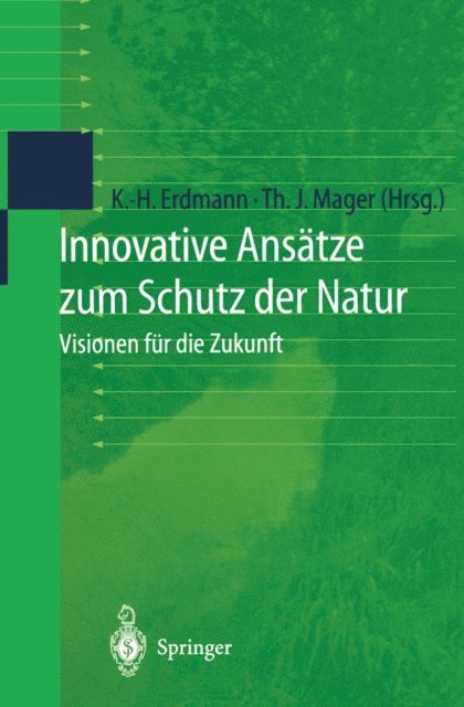 Thomas J. Mager, Karl-Heinz Erdmann - Innovative Ansätze zum Schutz der Natur, E-bok