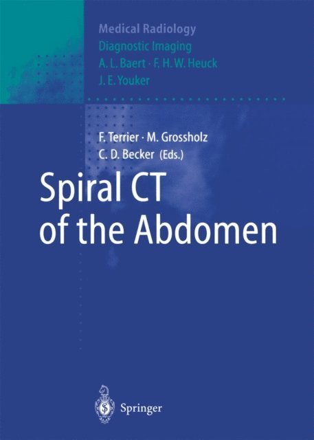 C.D. Becker, M. Grossholz, F. Terrier - Spiral CT of the Abdomen, E-bok