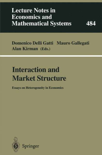 Alan P. Kirman, Mauro Gallegati, Domenico Delli Gatti - Interaction and Market Structure, E-bok