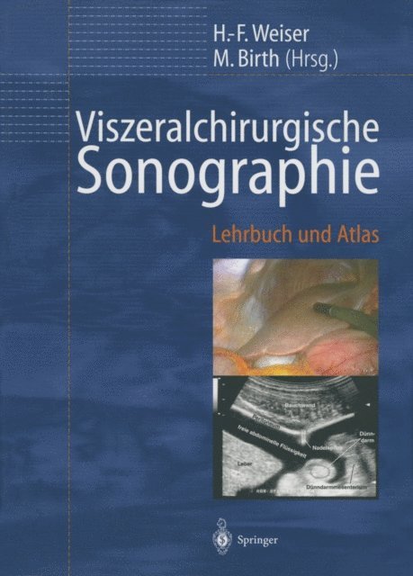 M. Birth, H.-F. Weiser - Viszeralchirurgische Sonographie, E-bok. Tillgänglighet: Lägg i varukorg