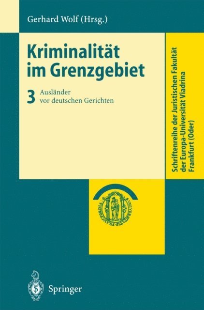 Gerhard Wolf - Kriminalität im Grenzgebiet, E-bok