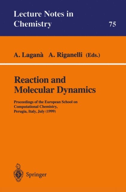 A. Riganelli, A. Lagana - Reaction and Molecular Dynamics, E-bok