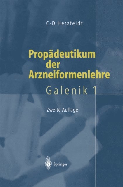 Claus-Dieter Herzfeldt - Propädeutikum der Arzneiformenlehre, E-bok