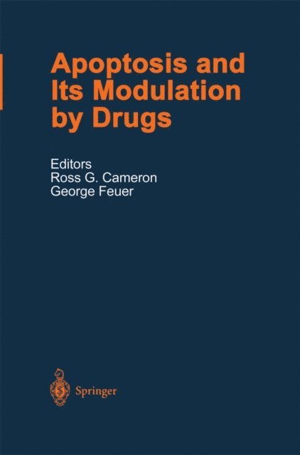 George Feuer, Ross G. Cameron - Apoptosis and Its Modulation by Drugs, E-bok