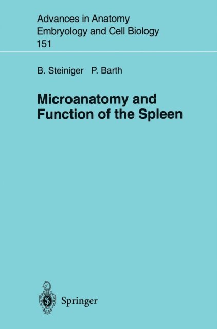 Peter Barth, Birte Steiniger - Microanatomy and Function of the Spleen, E-bok