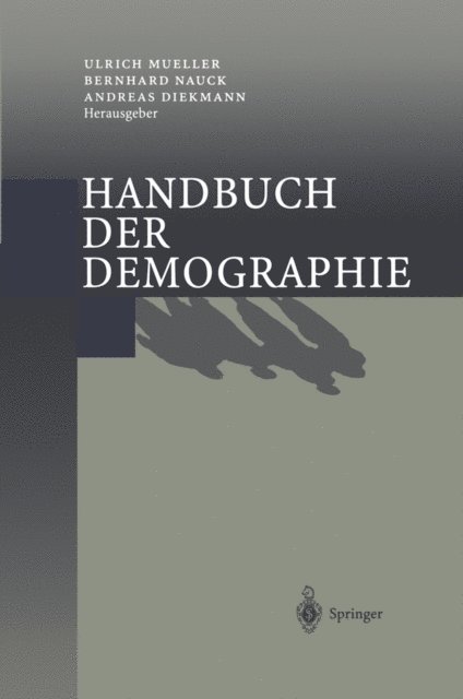 A. Diekmann, B. Nauck, U. Mueller - Handbuch der Demographie 2, E-bok