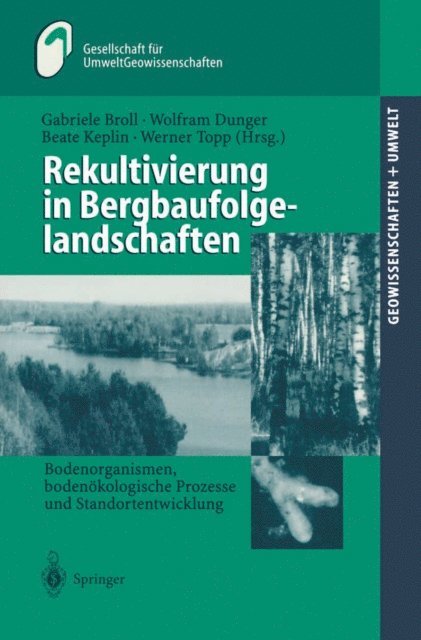 Werner Topp, Beate Keplin, Wolfram Dunger, Gabriele Broll - Rekultivierung in Bergbaufolgelandschaften, E-bok