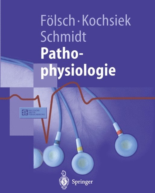 Robert F. Schmidt, K. Kochsiek, U.R. Folsch - Pathophysiologie, E-bok