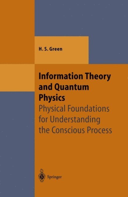 Herbert S. Green - Information Theory and Quantum Physics, E-bok