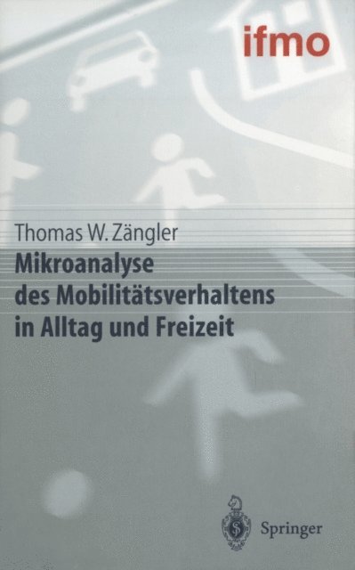 Thomas W. Zangler, Institut fur Mobilitatsforschung ifmo - Mikroanalyse des Mobilitätsverhaltens in Alltag und Freizeit, E-bok