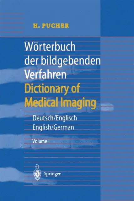 Wörterbuch der bildgebenden Verfahren/Dictionary of Medical Imaging