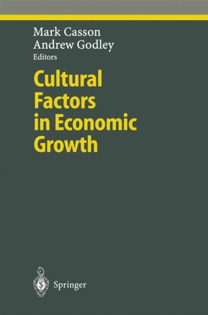 Andrew Godley, Mark Casson - Cultural Factors in Economic Growth, E-bok