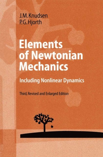 Poul G. Hjorth, Jens M. Knudsen - Elements of Newtonian Mechanics, E-bok