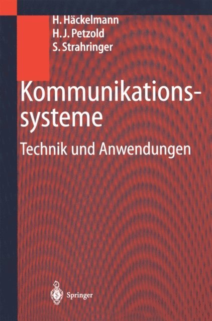 Susanne Strahringer, Hans J. Petzold, Heiko Hackelmann - Kommunikationssysteme, E-bok