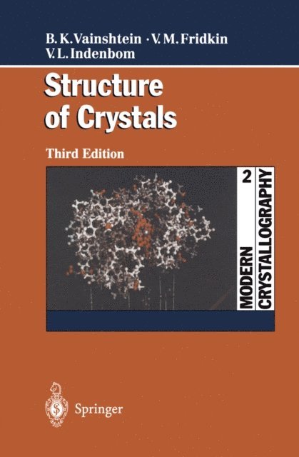 Vladimir L. Indenbom, Vladimir M. Fridkin, Boris K. Vainshtein - Modern Crystallography 2, E-bok