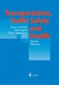 Transportation, Traffic Safety and Health - Human Behavior