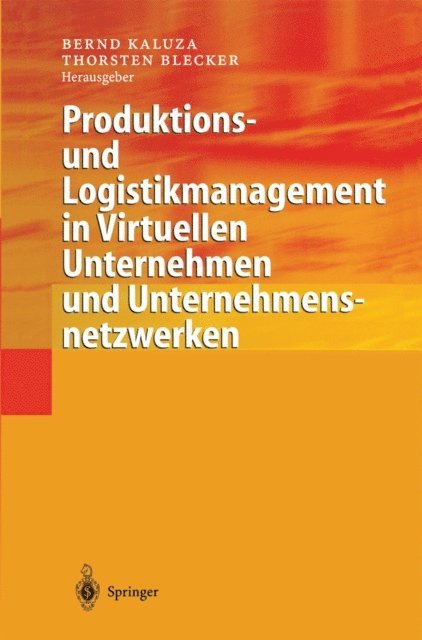 Thorsten Blecker, Bernd Kaluza - Produktions- und Logistikmanagement in Virtuellen Unternehmen und Unternehmensnetzwerken, E-bok