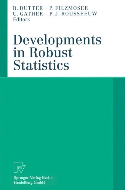 Peter J. Rousseeuw, Ursula Gather, Peter Filzmoser, Rudolf Dutter - Developments in Robust Statistics, E-bok