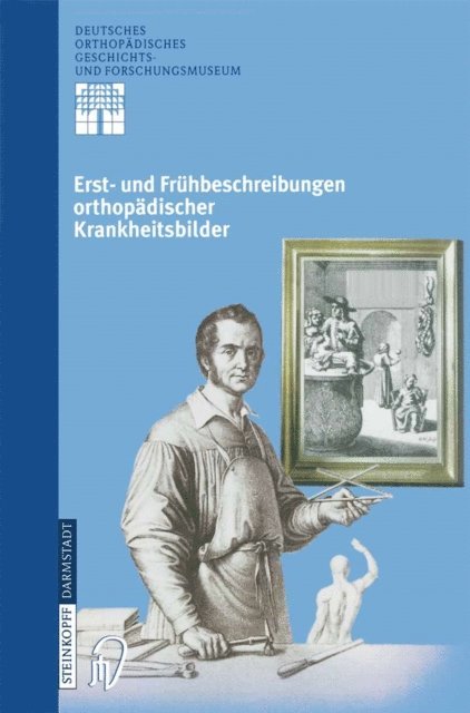 Klaus-Dieter Thomann, Michael A. Rauschmann, Ludwig Zichner - Erst- und Frühbeschreibungen orthopädischer Krankheitsbilder, E-bok