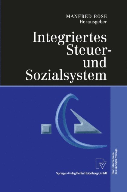 Manfred Rose - Integriertes Steuer- und Sozialsystem, E-bok